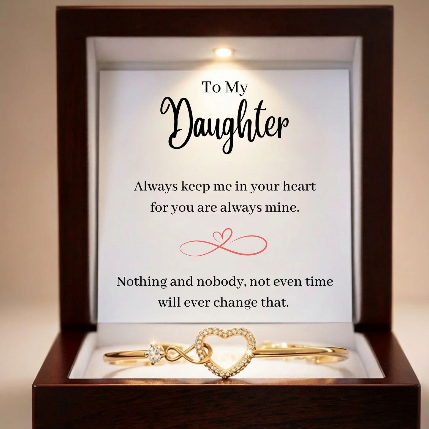 To My Daughter - Infinity Heart Bracelet - Always in mine