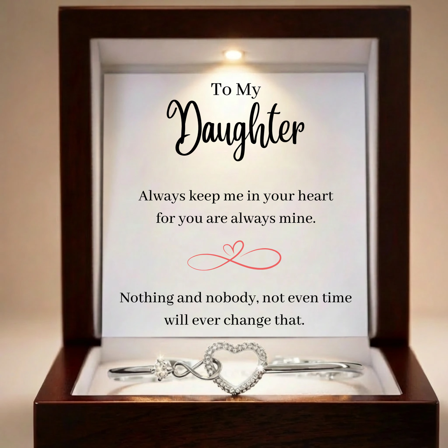 To My Daughter - Infinity Heart Bracelet - Always in mine