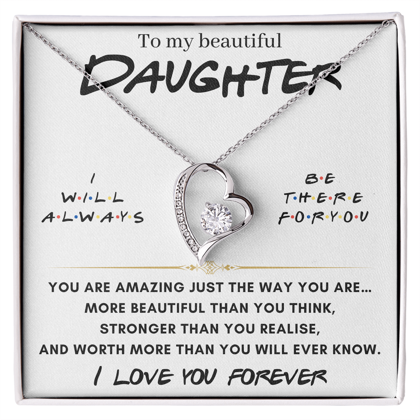 To My Beautiful Daughter - I Love you forever