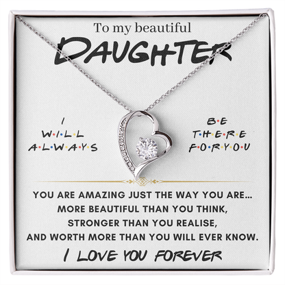 To My Beautiful Daughter - I Love you forever