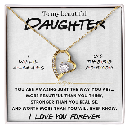 To My Beautiful Daughter - I Love you forever