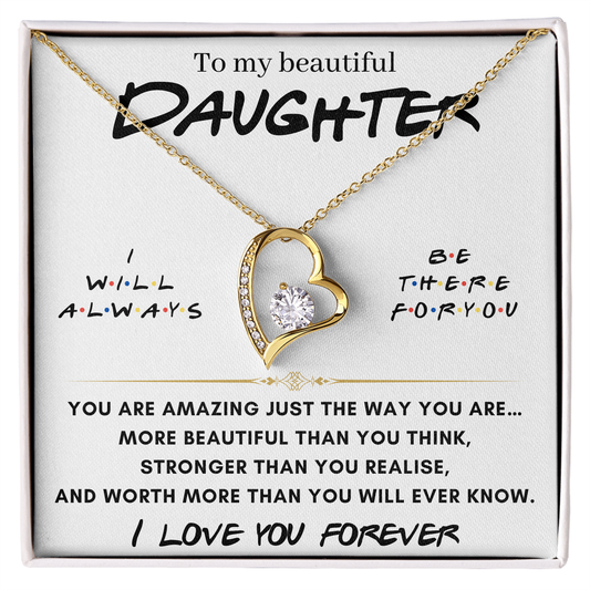 To My Beautiful Daughter - I Love you forever