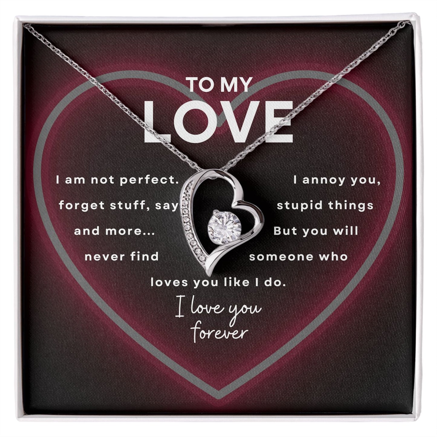 To My Love- I love you forever