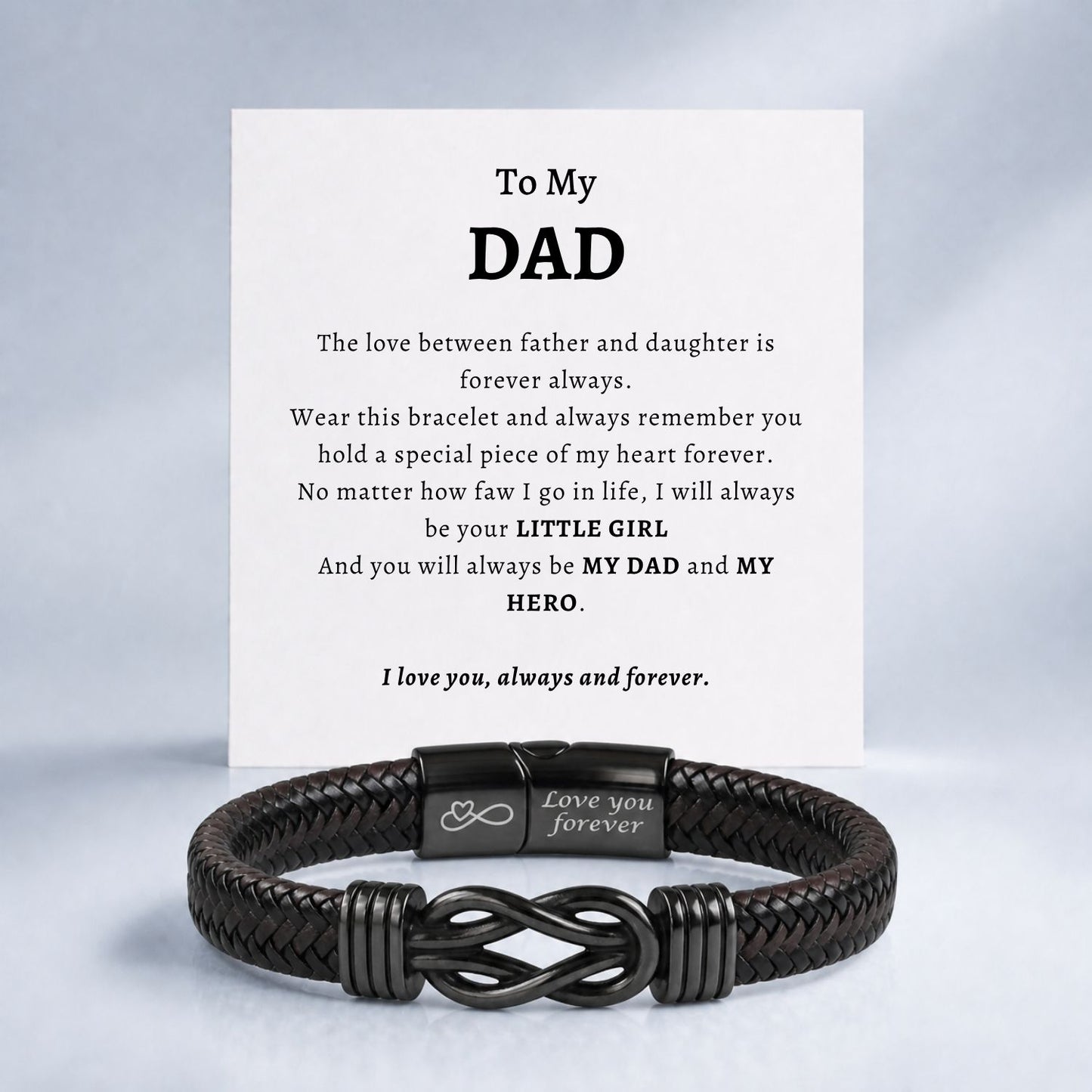To my Dad - Black Infinity Bracelet - I will always be your little girl