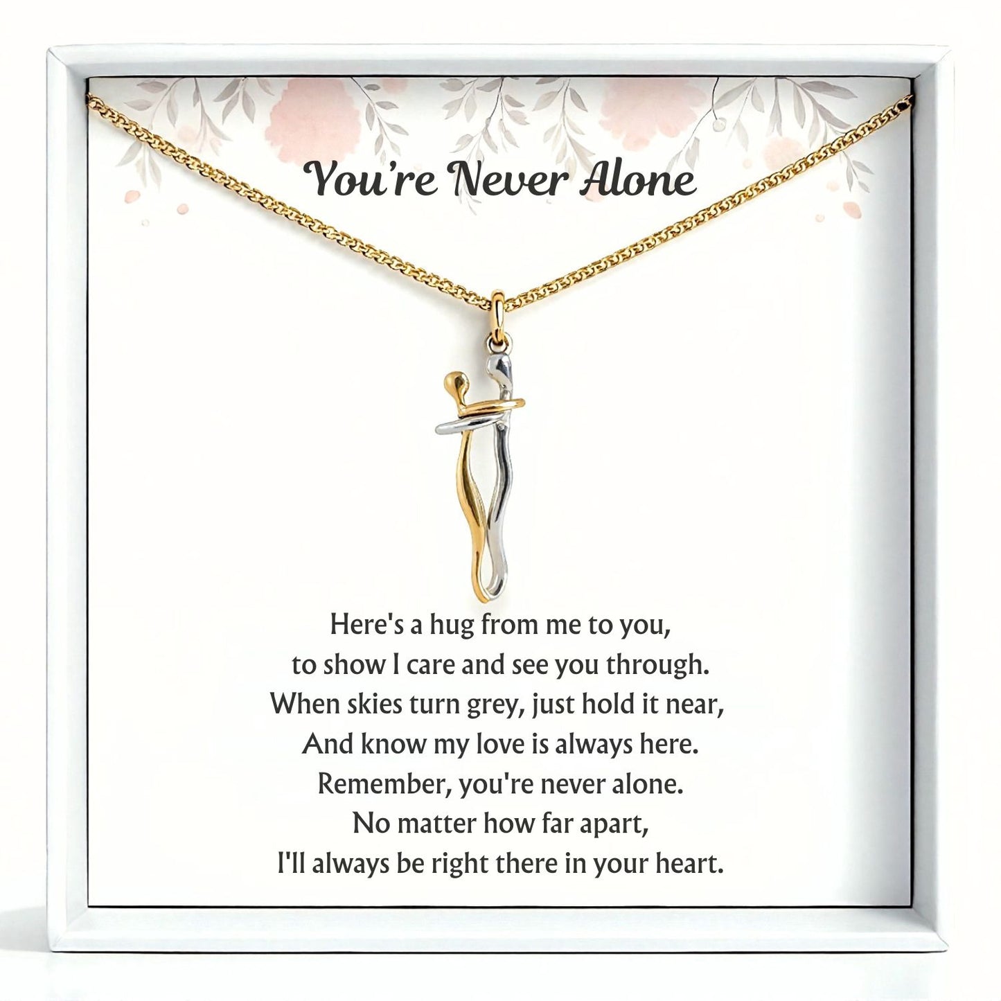 Hug Necklace - V6 - You're Never Alone