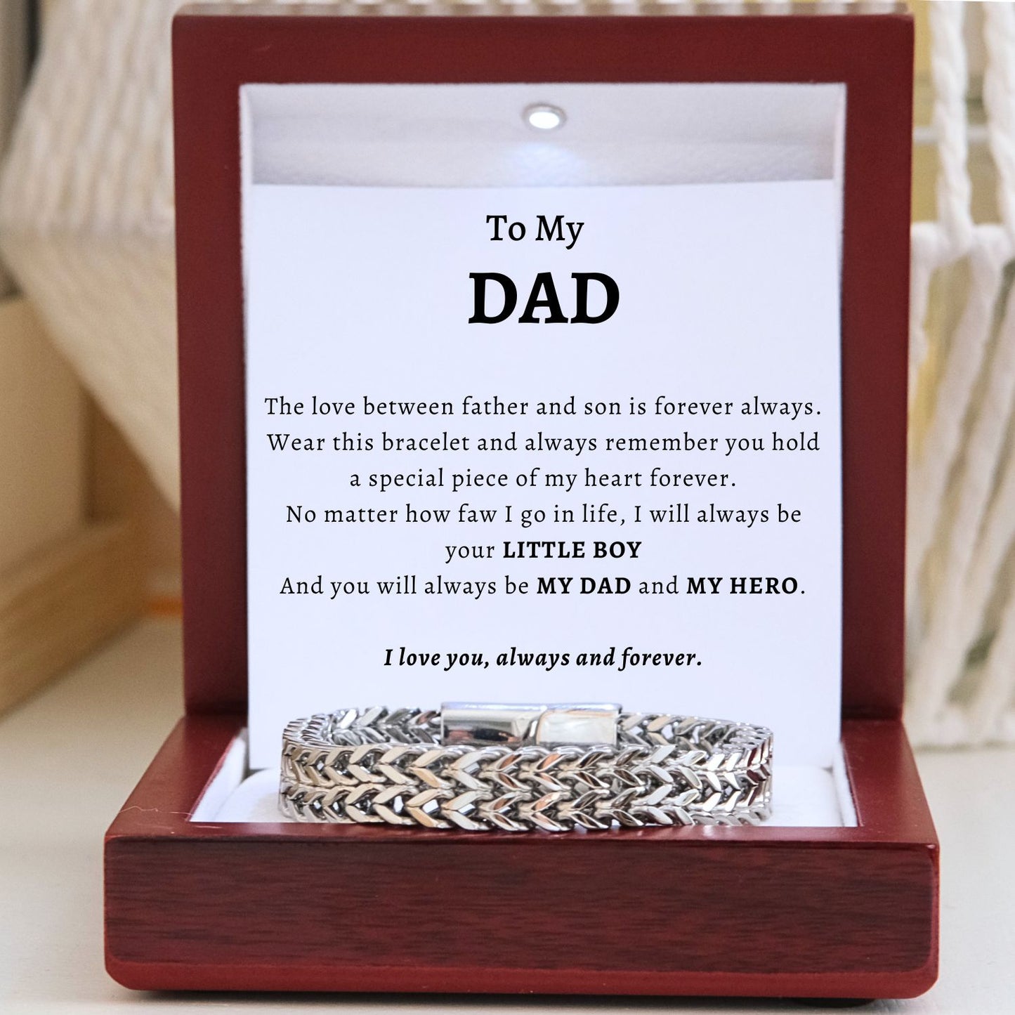 To my Dad -  Bracelet Stainless Steel Deluxe NEW - I will always be your little boy